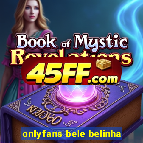 onlyfans bele belinha